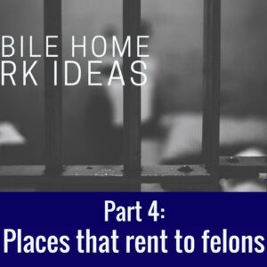 Can A Felon Live In A Mobile Home Park